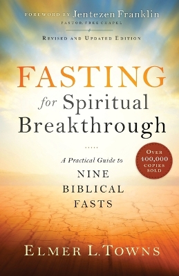 Fasting for Spiritual Breakthrough book