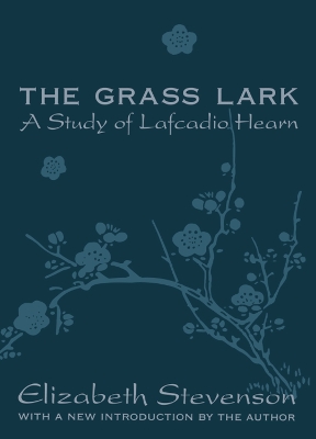 Grass Lark: Study of Lafcadio Hearn book