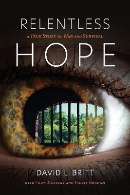 Relentless Hope: A True Story of War and Survival book