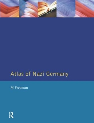 Atlas of Nazi Germany by Michael Freeman