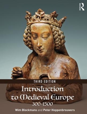 Introduction to Medieval Europe 300-1500 by Wim Blockmans