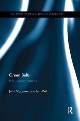 Green Belts: Past; present; future? by John Sturzaker