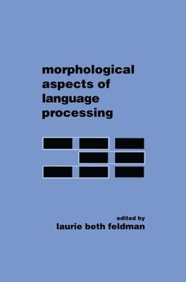 Morphological Aspects of Language Processing by Laurie Beth Feldman