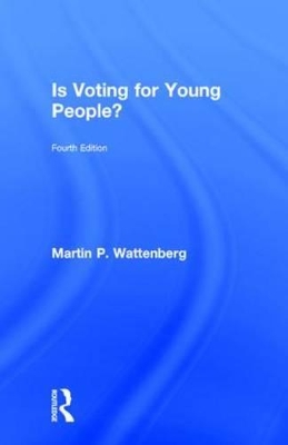 Is Voting for Young People? by Martin P. Wattenberg