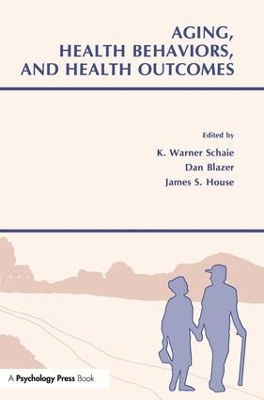 Aging, Health Behaviors, and Health Outcomes by K. Warner Schaie