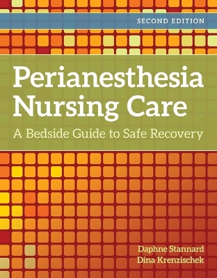 Perianesthesia Nursing Care by Daphne Stannard