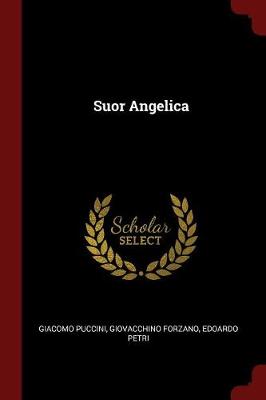 Suor Angelica by Giacomo Puccini