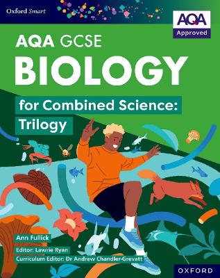 Oxford Smart AQA GCSE Sciences: Biology for Combined Science (Trilogy) Student Book book