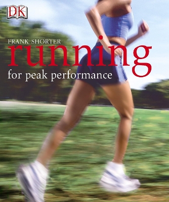 Running for Peak Performance by Frank Shorter