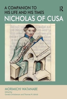 Nicholas of Cusa - A Companion to his Life and his Times book