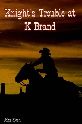 Knight's Trouble at K Brand by John Sloan