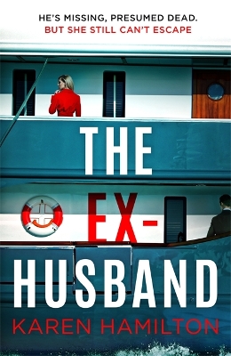 The Ex-Husband: The perfect thriller to escape with this year by Karen Hamilton