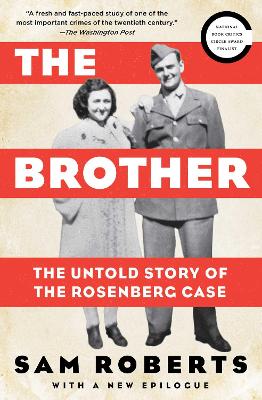 The The Brother: The Untold Story of the Rosenberg Case by Sam Roberts