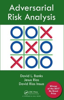 Adversarial Risk Analysis by David L. Banks