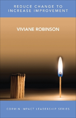 Reduce Change to Increase Improvement by Viviane M J Robinson