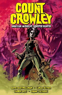 Count Crowley Volume 2: Amateur Midnight Monster Hunter book