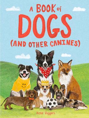 A Book of Dogs (and other canines) book