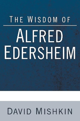 Wisdom of Alfred Edersheim by David Mishkin