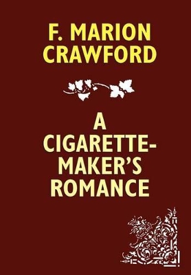 A Cigarette-Maker's Romance book