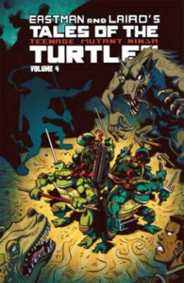 Tales Of The Teenage Mutant Ninja Turtles Volume 4 book