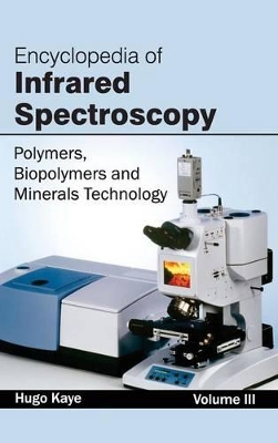 Encyclopedia of Infrared Spectroscopy by Hugo Kaye