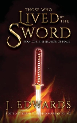 Those Who Lived By The Sword: Book One: The Illusion of Peace book