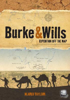 Burke and Wills: Expedition Off the Map book