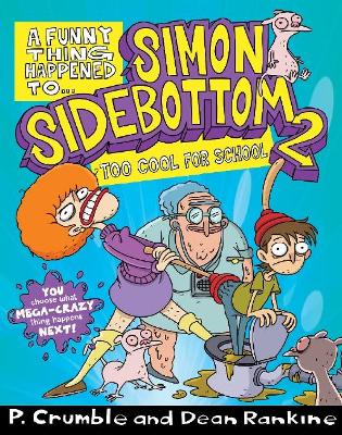 Too Cool for School (A Funny Thing Happened to... Simon Sidebottom #2) book