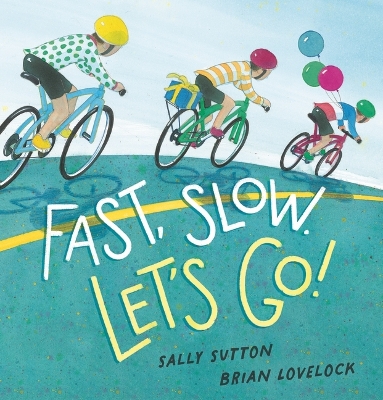 Fast, Slow. Let's Go! book