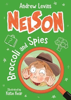 Nelson 2: Broccoli and Spies by Andrew Levins