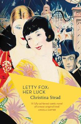 Letty Fox: Her Luck by Christina Stead