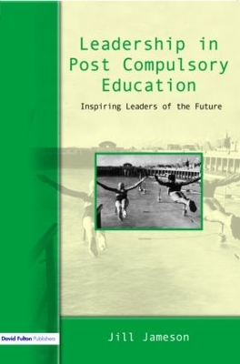 Leadership in Post-Compulsory Education by Jill Jameson