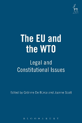 The The EU and the WTO by Gráinne de Búrca