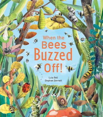 When the Bees Buzzed Off! book