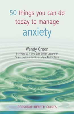 50 Things You Can Do to Manage Anxiety by Wendy Green