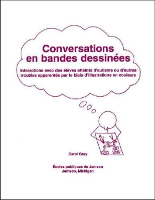 Conversations en Bandes Dessinées: Interactions Avec Des Eleves Atteints D'Autisme Ou D'Autres Troubles Apparentes Par Le Biais D'Illustrations En Couleurs book