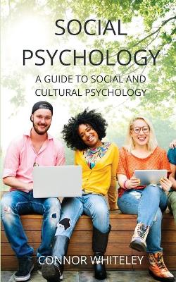 Social Psychology: A Guide to Social and Cultural Psychology book