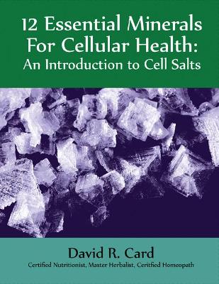 12 Essential Minerals for Cellular Health book