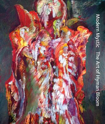 Modern Mystic: The Art of Hyman Bloom book