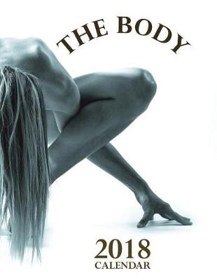 Body 2018 Calendar (UK Edition) book