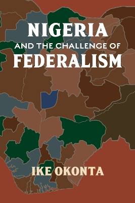 Nigeria and the Challenge of Federalism book