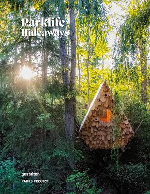 Parklife Hideaways: Cottages and Cabins in North American Parklands book