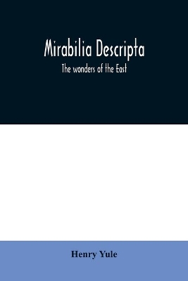 Mirabilia descripta: the wonders of the East book