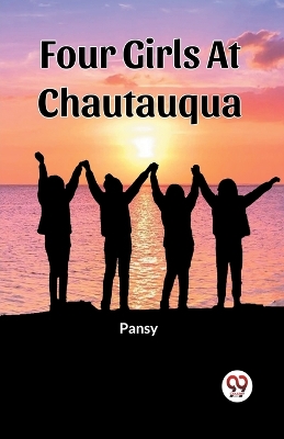 Four Girls At Chautauqua (Edition2023) book