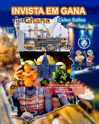 INVISTA EM GANA - VISIT GHANA - Celso Salles: Coleção Invista em África book