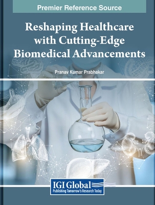 Reshaping Healthcare with Cutting-Edge Biomedical Advancements book