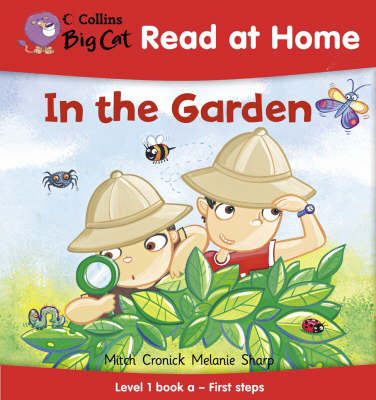 Collins Big Cat Read at Home - In the Garden: Level 1 book a - First steps by Mitch Cronick