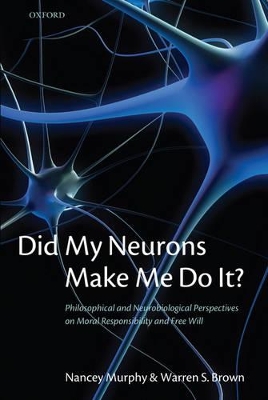 Did My Neurons Make Me Do It? book
