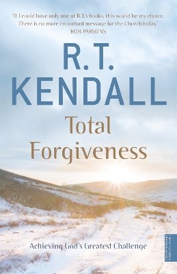 Total Forgiveness by R T Kendall