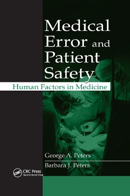 Medical Error and Patient Safety: Human Factors in Medicine book